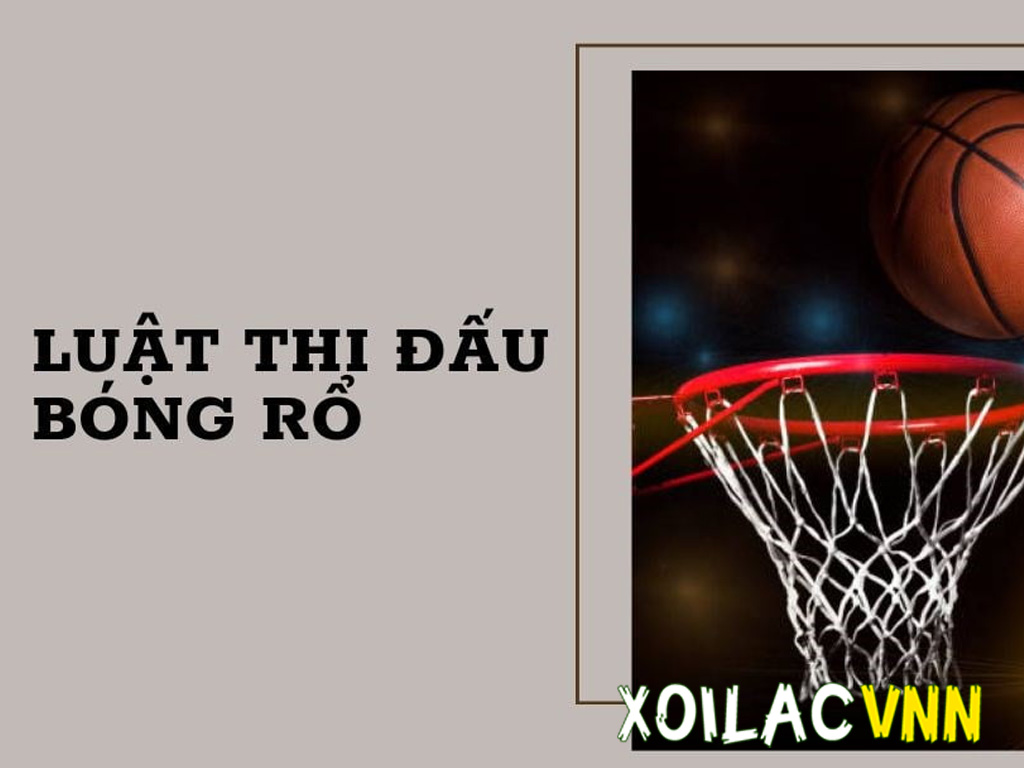 Luật bóng rổ: Toàn bộ quy tắc cơ bản và nâng cao cho người mới